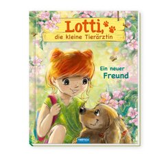 Trötsch Geschichtenbuch Lotti, die kleine Tierärztin Ein neuer Freund