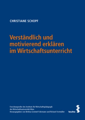 Verständlich und motivierend erklären im Wirtschaftsunterricht