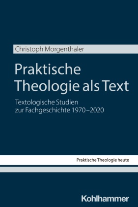 Praktische Theologie als Text