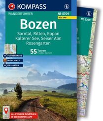 KOMPASS Wanderführer Bozen, Sarntal, Ritten, Eppan, Kalterer See, Seiser Alm, Rosengarten, 55 Touren mit Extra-Tourenkar