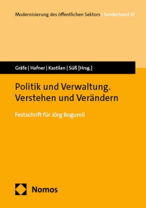 Politik und Verwaltung. Verstehen und Verändern