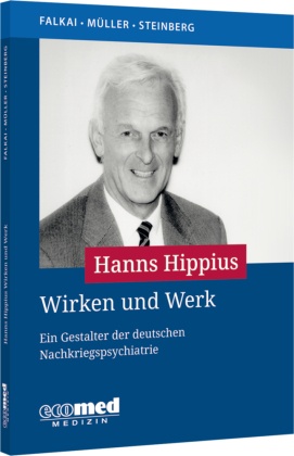 Hanns Hippius Wirken und Werk