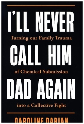 I'll Never Call Him Dad Again: By the daughter of Gisèle Pelicot