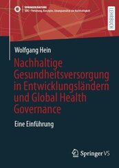 Nachhaltige Gesundheitsversorgung in Entwicklungsländern und Global Health Governance