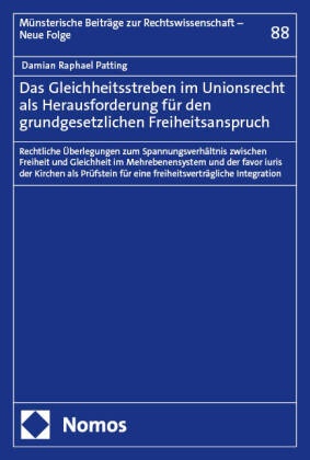 Das Gleichheitsstreben im Unionsrecht als Herausforderung für den grundgesetzlichen Freiheitsanspruch