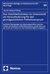 Das Gleichheitsstreben im Unionsrecht als Herausforderung für den grundgesetzlichen Freiheitsanspruch