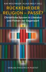R&uuml;ckkehr der Religion - pass&eacute;?