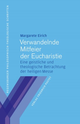 Verwandelnde Mitfeier der Eucharistie