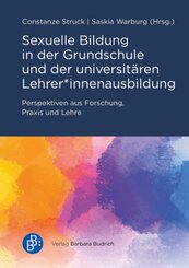 Sexuelle Bildung in der Grundschule und der universitären Lehrer_innenausbildung