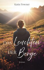 Das Leuchten der Berge