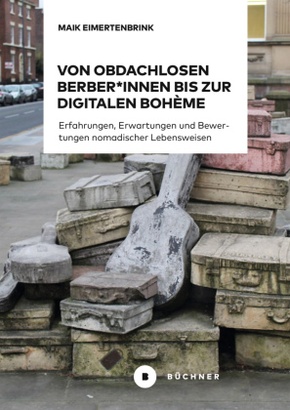 Von obdachlosen Berber_innen bis zur digitalen Bohème