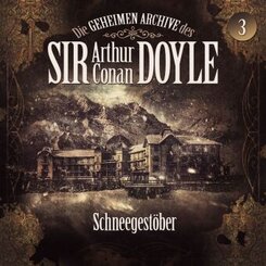 Die geheimen Archive des Sir Arthur Conan Doyle - Schneegest&ouml;ber,1 Audio-CD
