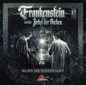 Frankenstein und der Zirkel der Sieben - Sklave der Wissenschaft, 1 Audio-CD