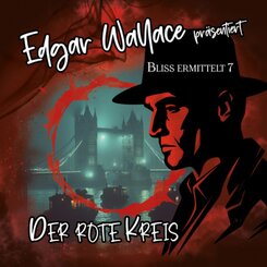 Edgar Wallace - Bliss ermittelt - Der rote Kreis, 1 Audio-CD