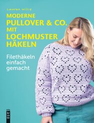 Moderne Pullover & Co. mit Lochmuster häkeln