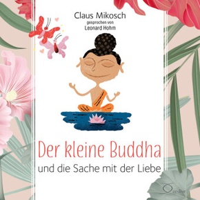 Der kleine Buddha und die Sache mit der Liebe, 3 Audio-CD