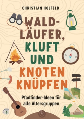 Waldläufer, Kluft und Knoten knüpfen