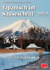 Japanisch im Sauseschritt. Modernes Lehr- und Übungsbuch für Anfänger.... / Japanisch im Sauseschritt, Band 2B