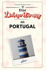 Eine Liebeserklärung an Portugal - Die große Hommage - das perfekte Geschenk für Weihnachten und Geburtstag und jeden An