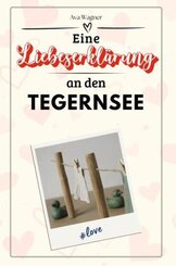 Eine Liebeserklärung an den Tegernsee - Die große Hommage - das perfekte Geschenk für Weihnachten und Geburtstag und jed