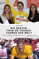Die besten Tour de France-Fahrer der Welt