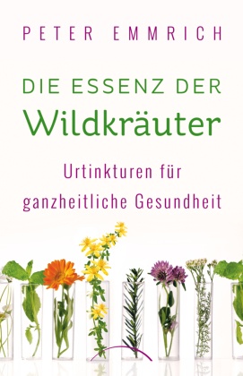 Die Essenz der Wildkräuter