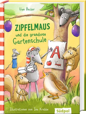 Zipfelmaus und die grandiose Gartenschule