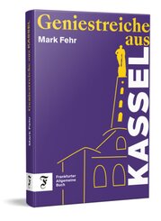 Geniestreiche aus Kassel