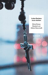 Lukas Santana muss sterben