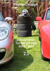 Autoverrückt - Tut das gut oder schon weh?