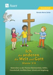 Ich, die anderen, die Welt und Gott, Klasse 3/4