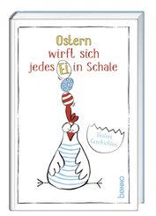 Ostern wirft sich jedes Ei in Schale