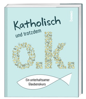 Katholisch und trotzdem o.k.