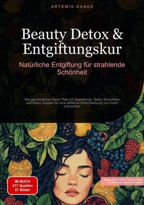 Beauty Detox & Entgiftungskur: Natürliche Entgiftung für strahlende Schönheit