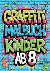 Graffiti Malbuch f&uuml;r Kinder ab 8