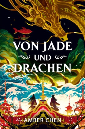 Von Jade und Drachen (Der Sturz des Drachen 1): Silkpunk-Fantasy mit höfischen Intrigen - Mulan trifft auf Iron Widow