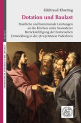 Dotation und Baulast. Staatliche und kommunale Leistungen an die Kirchen unter besonderer Berücksichtigung der historisc