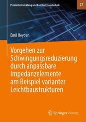 Vorgehen zur Schwingungsreduzierung durch anpassbare Impedanzelemente am Beispiel varianter Leichtbaustrukturen