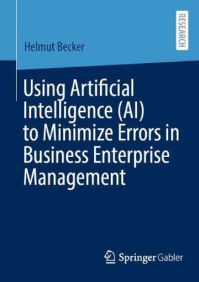 Using Artificial Intelligence (AI) to Minimize Errors in Business Enterprise Management