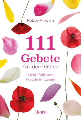 111 Gebete für dein Glück