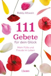 111 Gebete für dein Glück