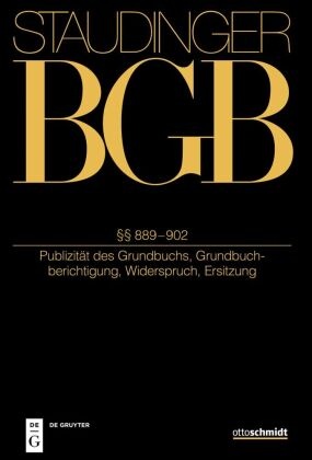 J. von Staudingers Kommentar zum Bürgerlichen Gesetzbuch mit Einführungsgesetz und Nebengesetzen. Sachenrecht: §§ 889-902