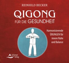 Qigong f&uuml;r die Gesundheit
