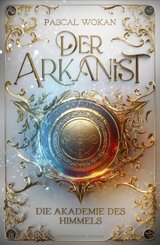 Der Arkanist (Band 1)