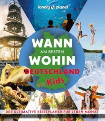 LONELY PLANET Bildband Wann am besten wohin Deutschland mit Kids
