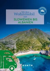 KUNTH Mit dem Wohnmobil von Slowenien bis Albanien