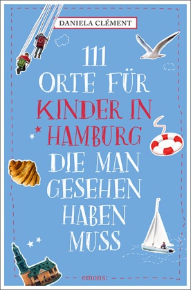 111 Orte für Kinder in Hamburg, die man gesehen   haben muss