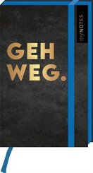B&ouml;se Spr&uuml;che Notizbuch A6: Geh weg.