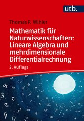 Mathematik für Naturwissenschaften: Lineare Algebra und mehrdimensionale Differentialrechnung