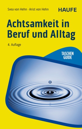 Achtsamkeit in Beruf und Alltag